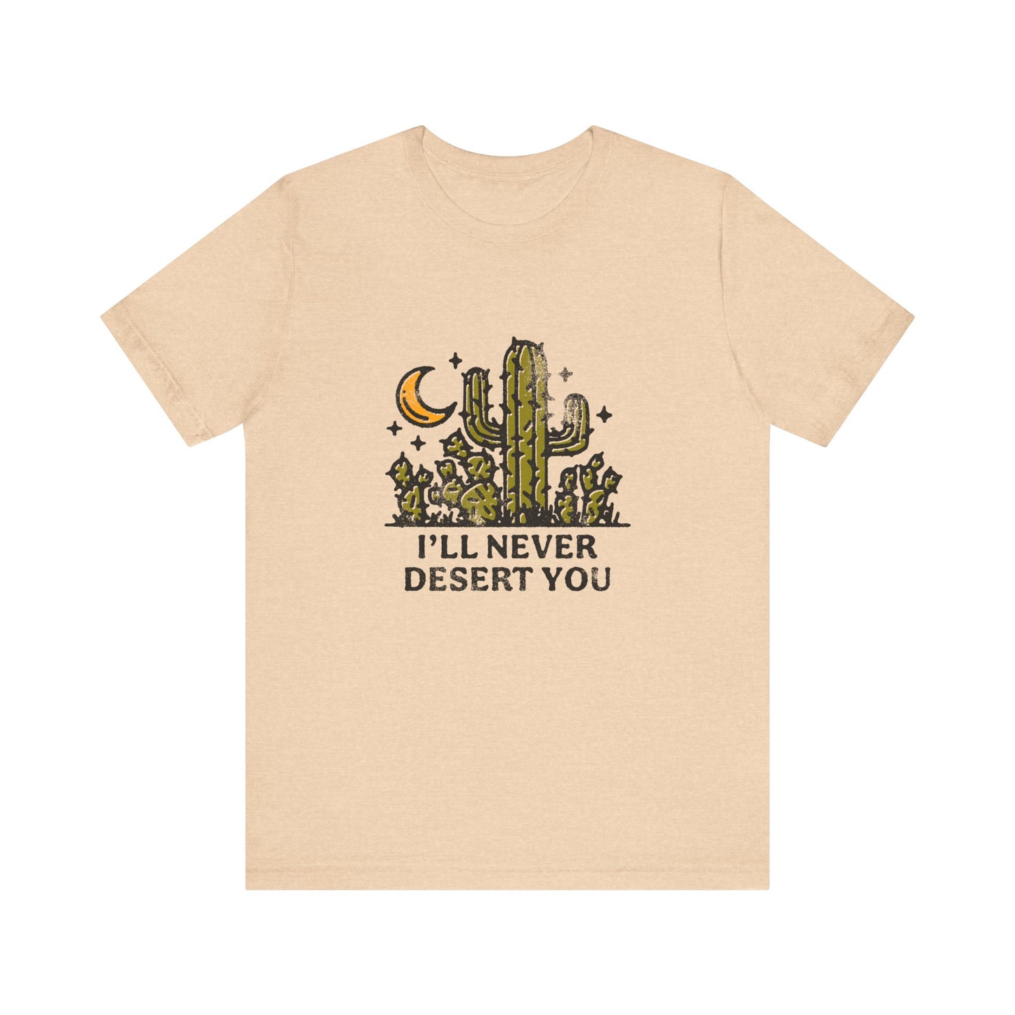 T-Shirt - 'I'll never desert you' Desert Theme Graphic Tee