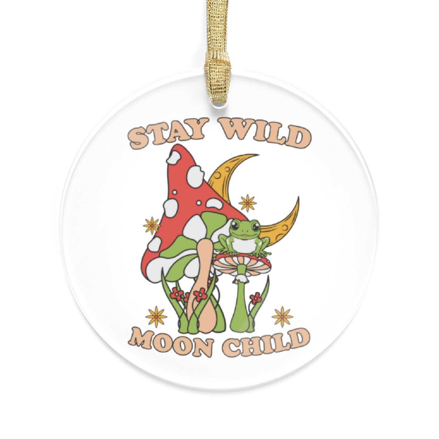 Stay Wild Moon Child Acrylic Ornaments