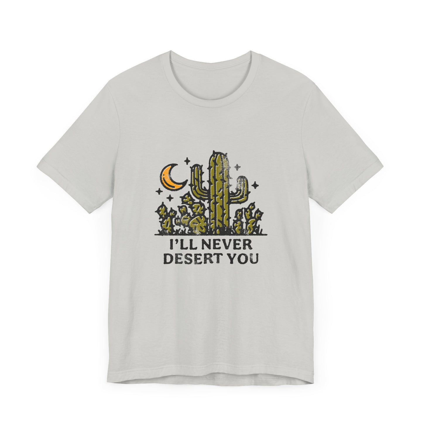 T-Shirt - 'I'll never desert you' Desert Theme Graphic Tee