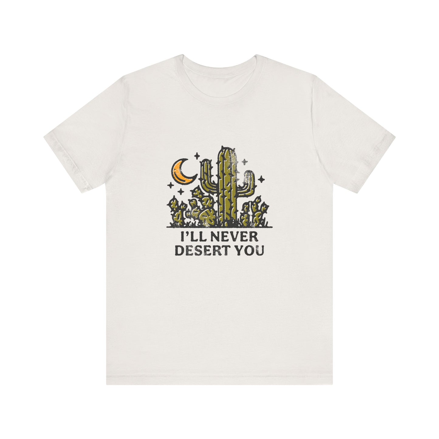 T-Shirt - 'I'll never desert you' Desert Theme Graphic Tee