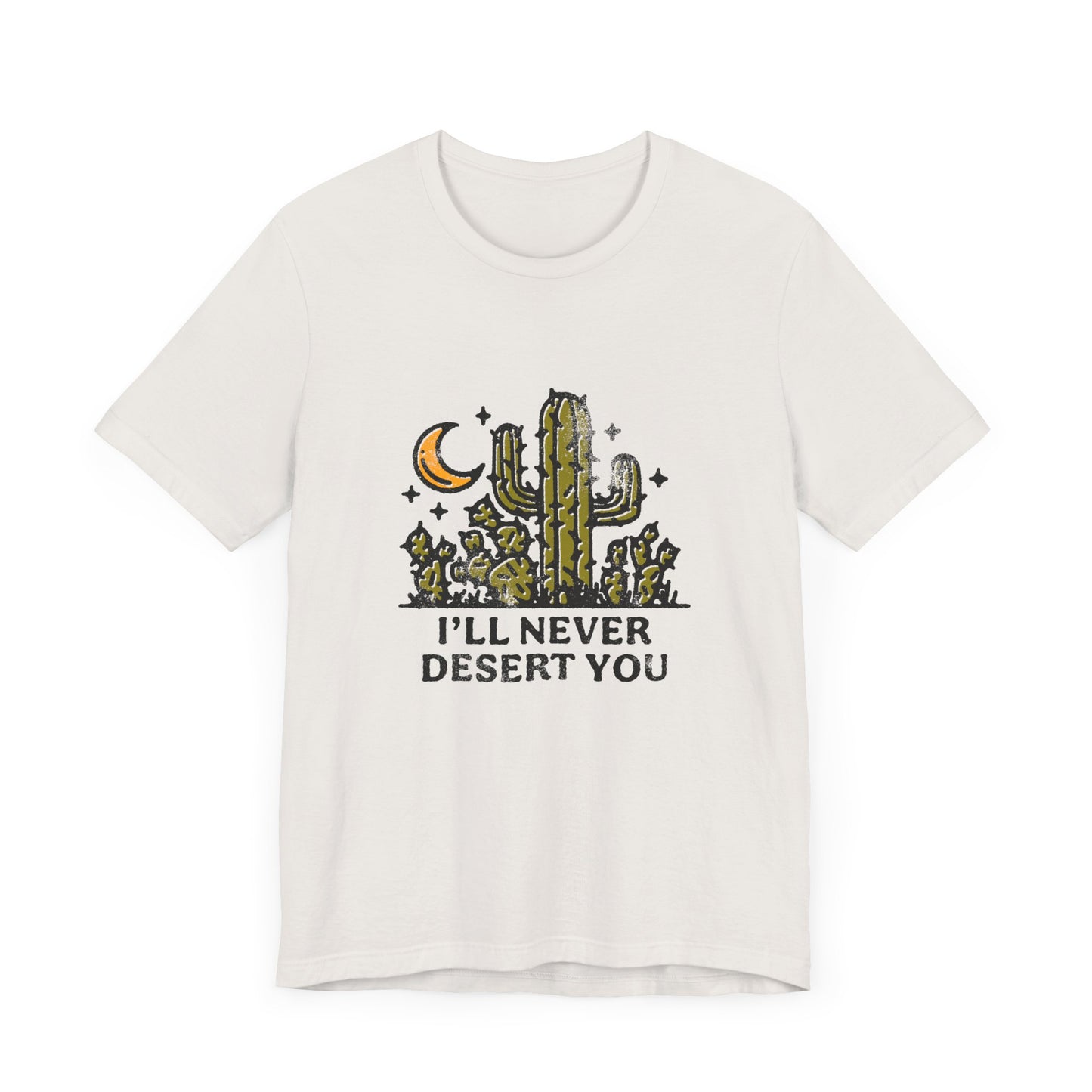 T-Shirt - 'I'll never desert you' Desert Theme Graphic Tee