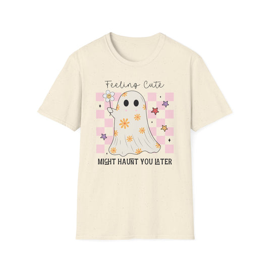 Feeling Cute Might Haunt You Later Unisex Softstyle T-Shirt